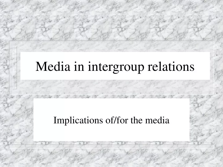 media in intergroup relations