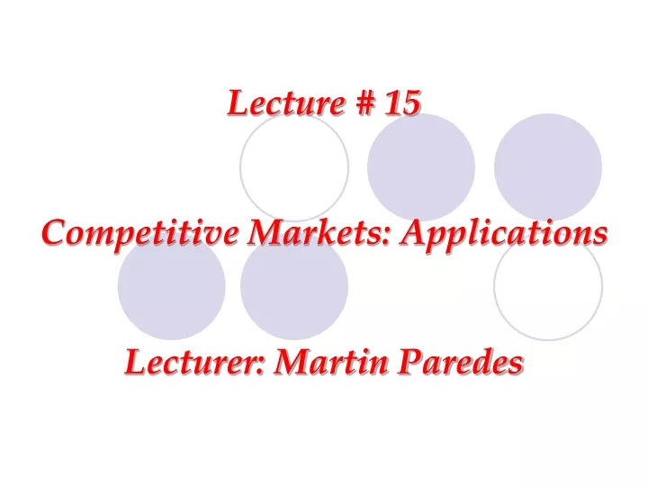 lecture 15 competitive markets applications