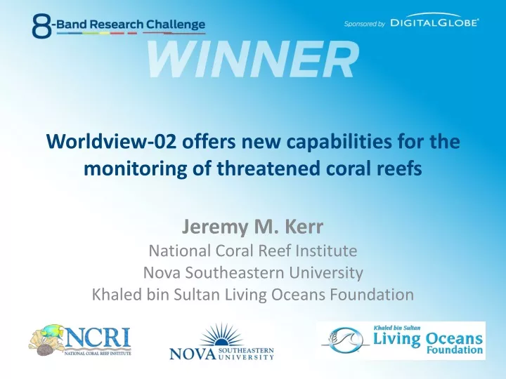 worldview 02 offers new capabilities for the monitoring of threatened coral reefs