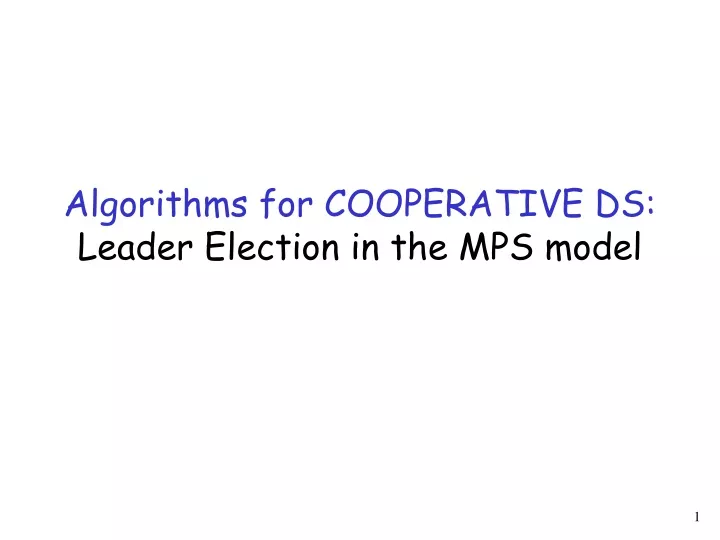 algorithms for cooperative ds leader election in the mps model