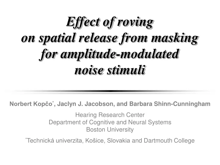 effect of roving on spatial release from masking for amplitude modulated noise stimuli