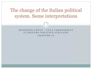 The change of the Italian political system. Some interpretations