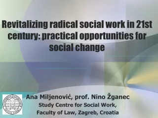 Revitalizing radical social work in 21st century: practical opportunities for social change