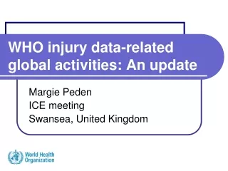 WHO injury data-related global activities: An update