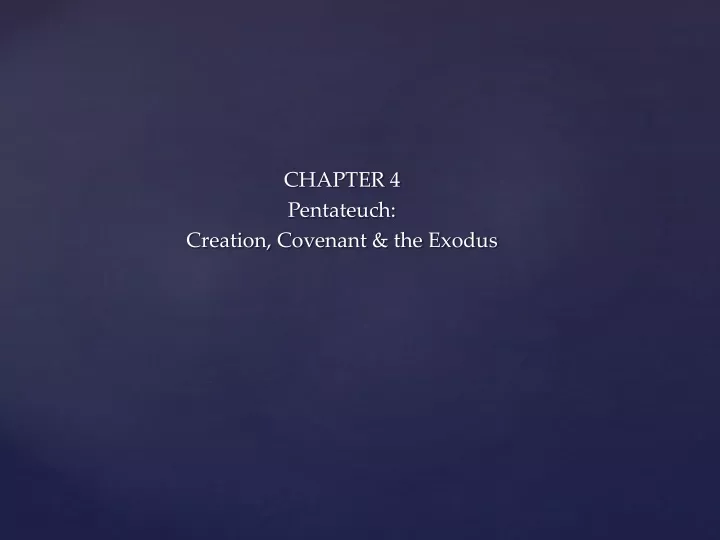 chapter 4 pentateuch creation covenant the exodus