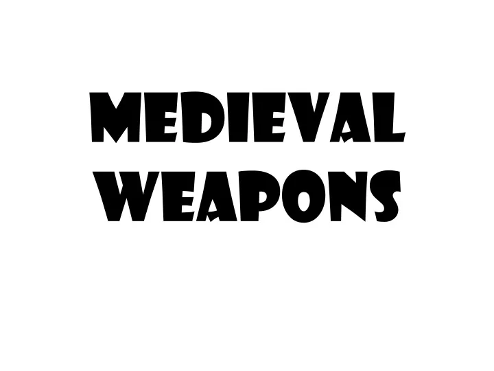 medieval weapons