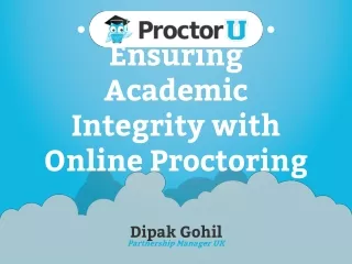 Ensuring Academic Integrity with Online Proctoring