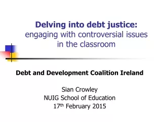 Delving into debt justice:  engaging with controversial issues  in the classroom