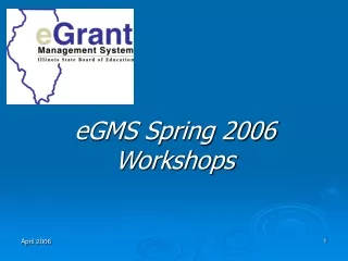 eGMS Spring 2006 Workshops