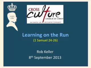 Learning on the Run (1 Samuel 24-26)