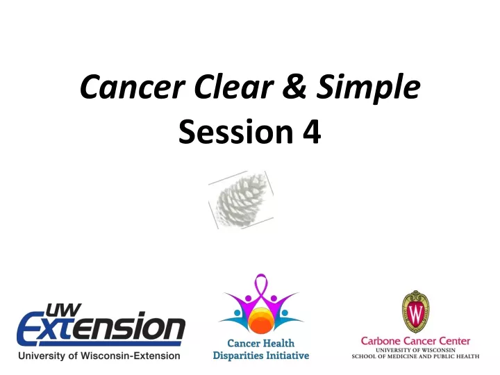 cancer clear simple session 4