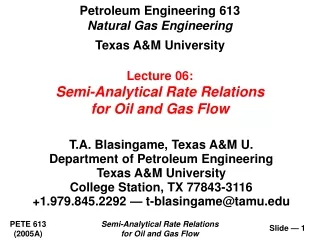 T.A. Blasingame, Texas A&amp;M U. Department of Petroleum Engineering Texas A&amp;M University