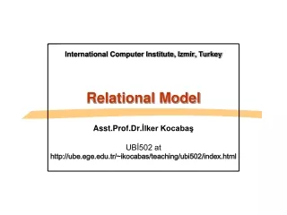 International Computer Institute, Izmir, Turkey Relational Model