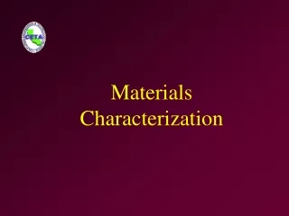 Materials  Characterization