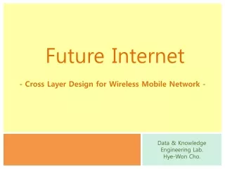 Future Internet - Cross Layer Design for Wireless Mobile Network -