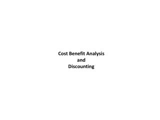 Cost Benefit Analysis  and Discounting