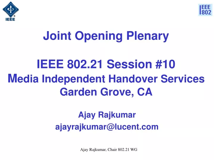 joint opening plenary ieee 802 21 session 10 m edia independent handover services garden grove ca