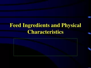 Feed Ingredients and Physical Characteristics