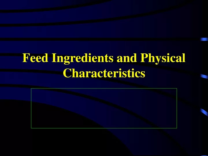 feed ingredients and physical characteristics
