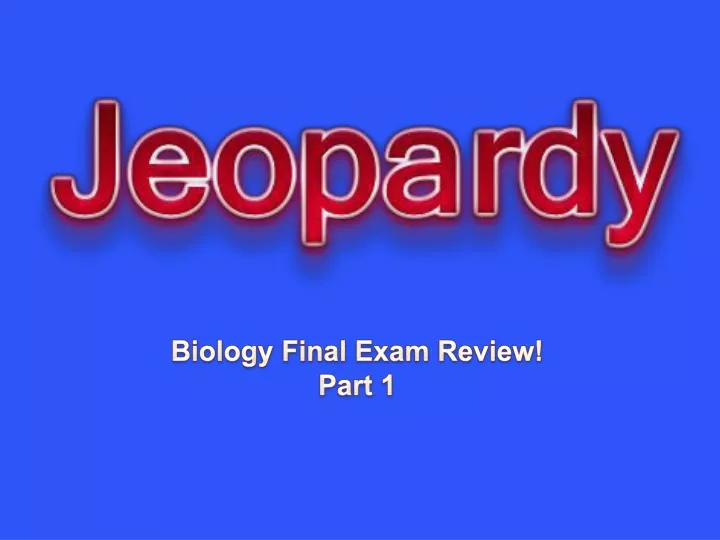 biology final exam review part 1
