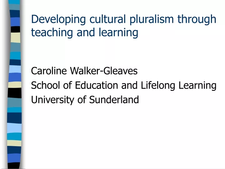 developing cultural pluralism through teaching and learning