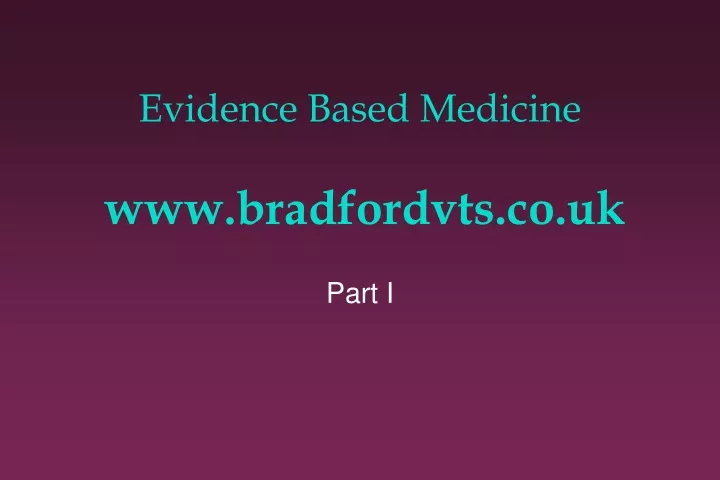 evidence based medicine www bradfordvts co uk