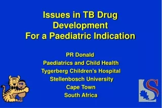 Issues in TB Drug Development   For a Paediatric Indication
