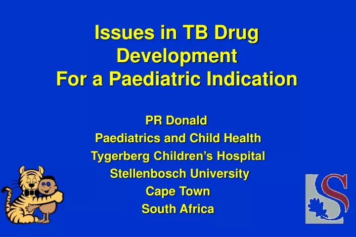 issues in tb drug development for a paediatric indication