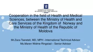 Mr.Zaza Tsereteli, MD, MPH –International Technical Advisor