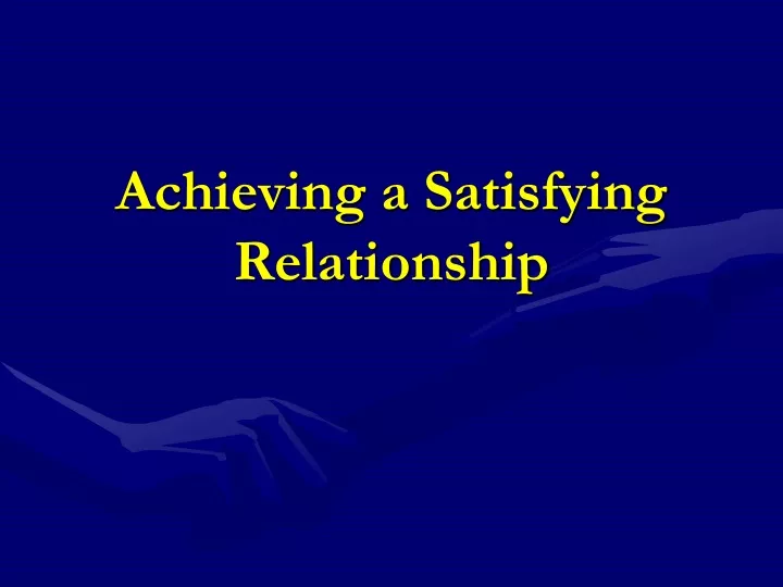 achieving a satisfying relationship