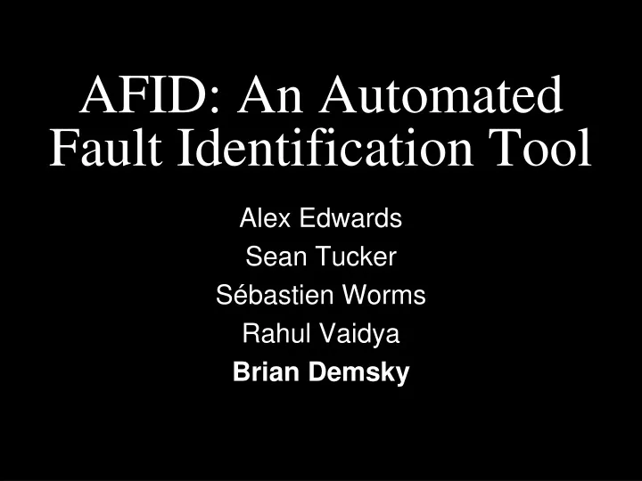 afid an automated fault identification tool