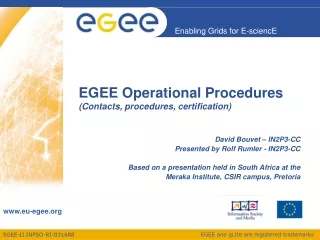 EGEE Operational Procedures (Contacts, procedures, certification)