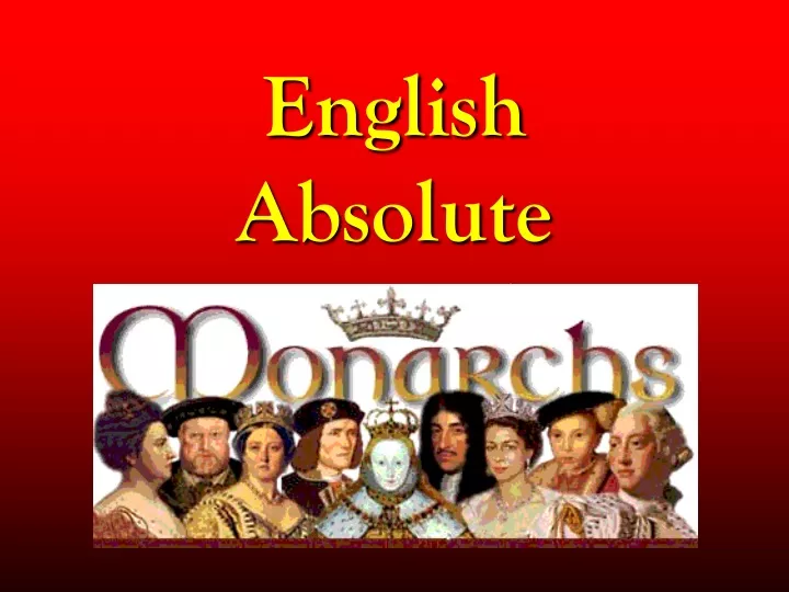 english absolute monarchs