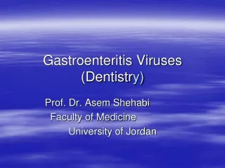 Gastroenteritis Viruses (Dentistr y)