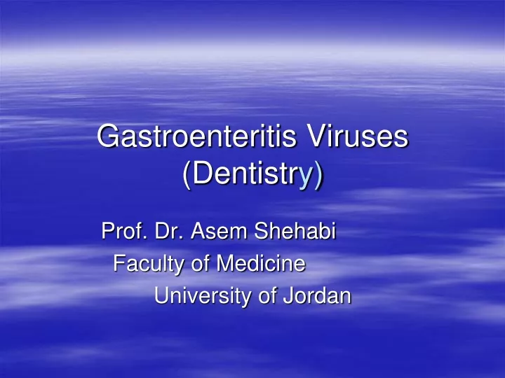 gastroenteritis viruses dentistr y