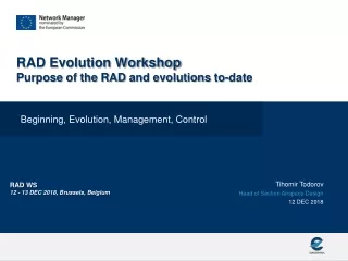 RAD Evolution Workshop P urpose  of the RAD  and evolutions  to-date