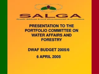 PRESENTATION TO THE PORTFOLIO COMMITTEE ON WATER AFFAIRS AND FORESTRY