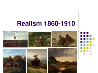 Realism 1860-1910