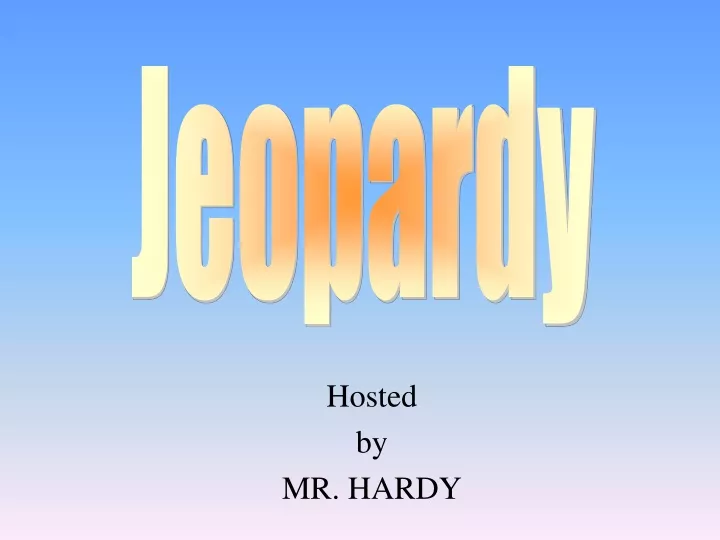 hosted by mr hardy