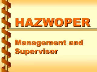 HAZWOPER Management and Supervisor