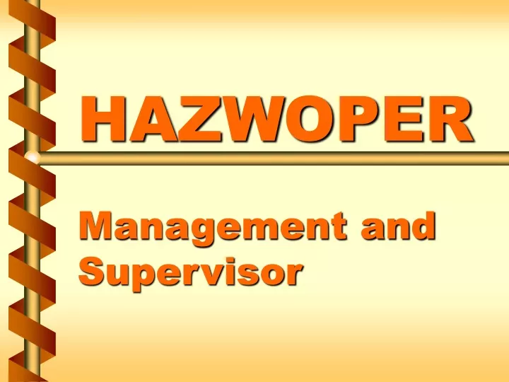 hazwoper management and supervisor
