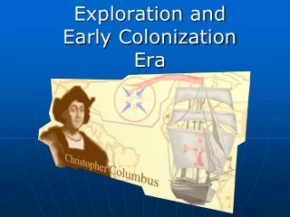 Exploration and Early Colonization Era