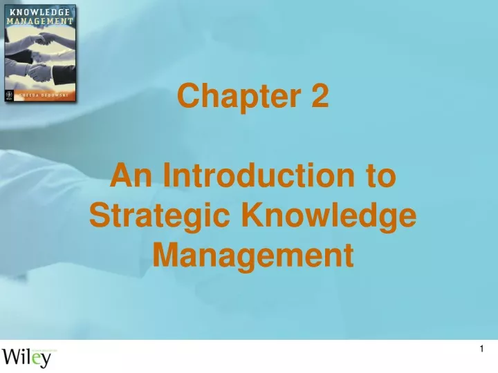 chapter 2 an introduction to strategic knowledge management