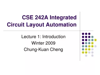 CSE 242A Integrated Circuit Layout Automation