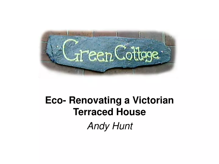 eco renovating a victorian terraced house andy hunt