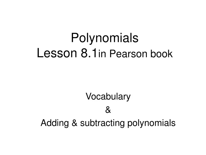 polynomials lesson 8 1 in pearson book