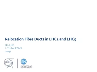 Relocation Fibre  Ducts  in LHC1 and LHC5