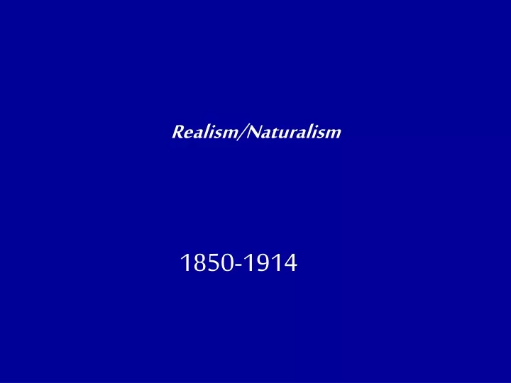 realism naturalism