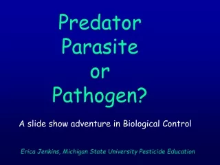 Predator Parasite  or  Pathogen?