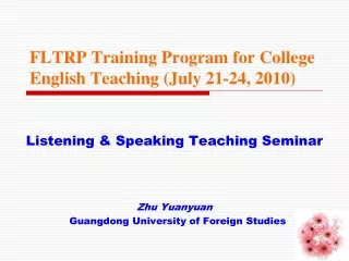 FLTRP Training Program for College English Teaching (July 21-24, 2010)